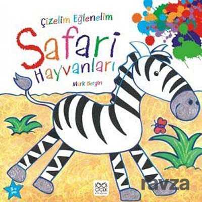 Çizelim Eğlenelim - Safari Hayvanları - 1001 Çiçek Kitaplar