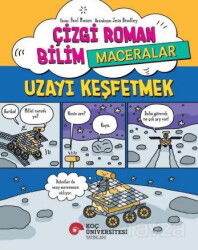 Çizgi Roman Bilim / Maceralar - Uzayı Keşfetmek - Koç Üniversitesi Yayınları