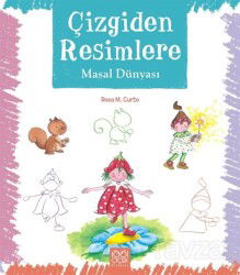 Çizgiden Resimlere / Masal Dünyası - 1001 Çiçek Kitaplar