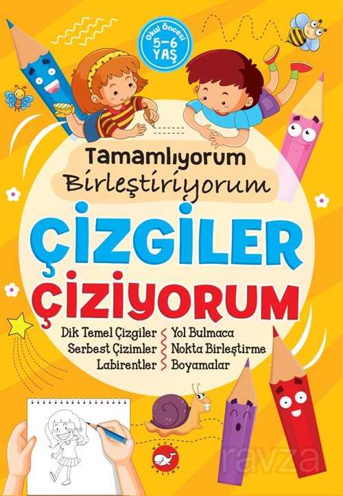 Çizgiler Çiziyorum / Tamamlıyorum Birleştiriyorum - Beyaz Balina Yayınları