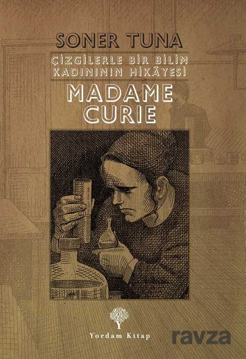 Çizgilerle Bir Bilim Kadınının Hikayesi Madame Curie - Yordam Kitap