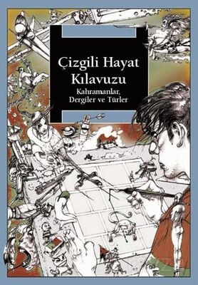 Çizgili Hayat Kılavuzu / Kahramanlar, Dergiler ve Türler - 1