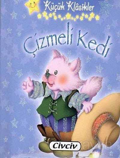 Çizmeli Kedi / Küçük Klasikler - Çiçek Yayıncılık