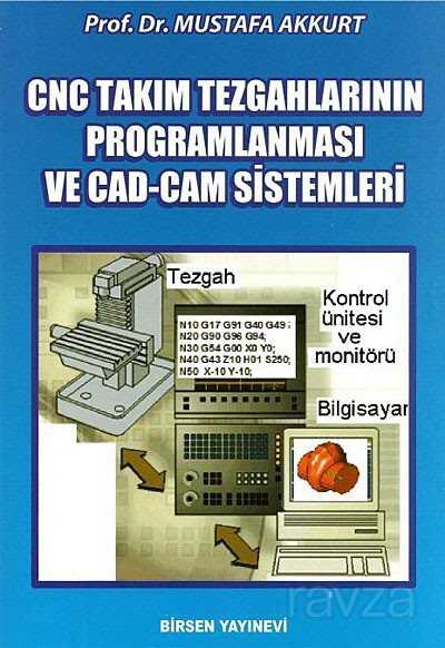 CNC Takım Tezgahlarının Programlanması ve CAD-CAM Sistemleri - Birsen Yayınevi