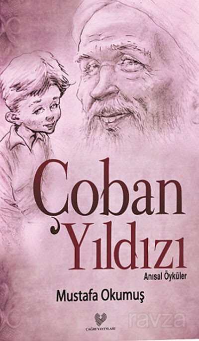 Çoban Yıldızı - Anısal Öyküler - Çağrı Yayınları