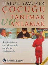 Çocuğu Tanımak ve Anlamak - Remzi Kitabevi