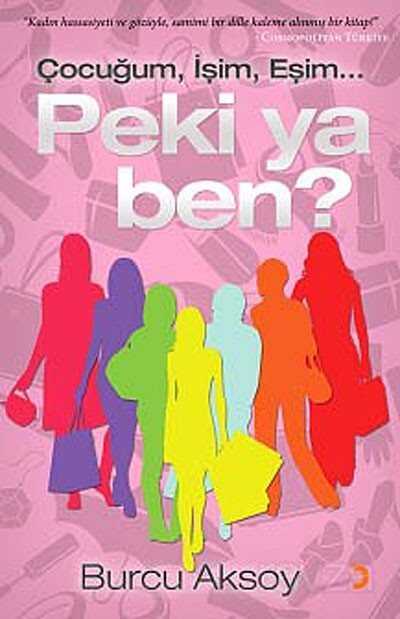 Çocuğum, İşim, Eşim... Peki ya Ben? - Cinius Yayınları