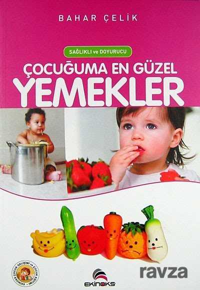 Çocuğuma En Güzel Yemekler Sağlıklı ve Doyurucu - Ekinoks Yayın Grubu