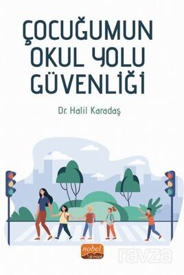 Çocuğumun Okul Yolu Güvenliği - 1