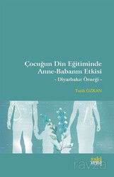 Çocuğun Din Eğitiminde Anne-Babanın Etkisi - Eskiyeni Yayınları