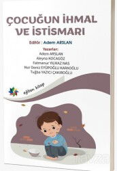Çocuğun İhmal ve İstismarı - Eğiten Kitap