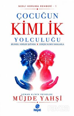 Çocuğun Kimlik Yolculuğu - 1