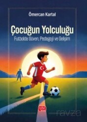 Çocuğun Yolculuğu - Nobel Bilimsel