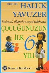 Çocuğunuzun İlk 6 Yılı - Remzi Kitabevi