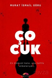 Çocuk - Motto