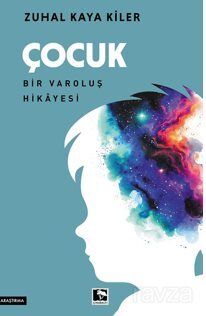 Çocuk Bir Varoluş Hikayesi - 1