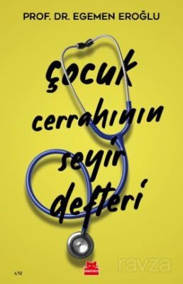 Çocuk Cerrahının Seyir Defteri - 1