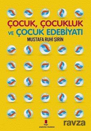 Çocuk, Çocukluk ve Çocuk Edebiyatı - Kapı Yayınları