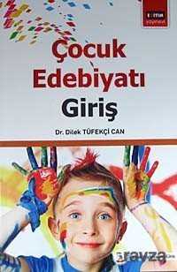 Çocuk Edebiyatı: Giriş - Eğitim Kitabevi