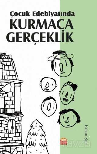 Çocuk Edebiyatında Kurmaca Gerçeklik - Nobel Bilimsel