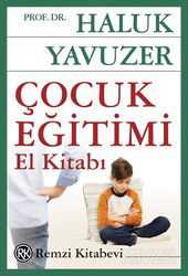 Çocuk Eğitimi El Kitabı - Remzi Kitabevi