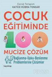 Çocuk Eğitiminde 100 Mucize Çözüm - Hayy Kitap