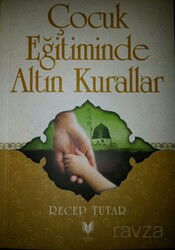 Çocuk Eğitiminde Altın Kurallar - Rabbani Yayınevi