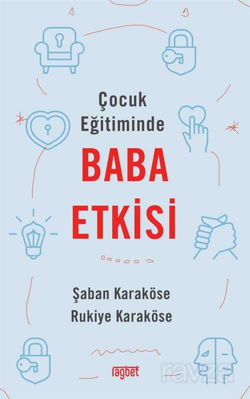 Çocuk Eğitiminde Baba Etkisi - Rağbet Yayınları