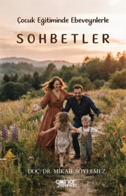 Çocuk Eğitiminde Ebeveynlerle Sohbetler - Gülnar Yayınları