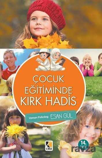 Çocuk Eğitiminde Kırk Hadis - Çıra Yayınları
