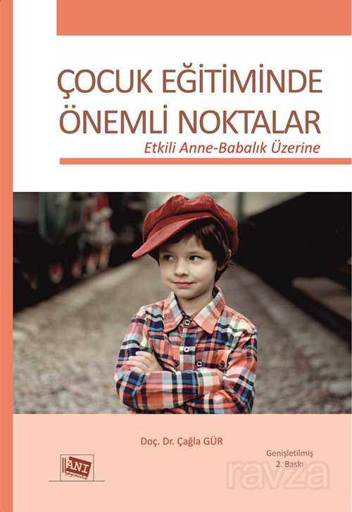 Çocuk Eğitiminde Önemli Noktalar - 1