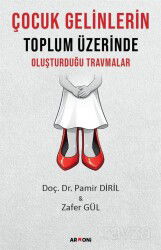 Çocuk Gelinlerin Toplum Üzerinde Oluşturduğu Travmalar - Armoni Yayıncılık