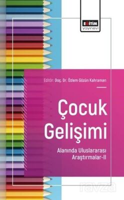 Çocuk Gelişimi Alanında Uluslararası Araştırmalar-II - 1