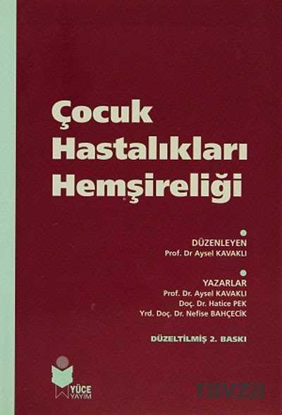 Çocuk Hastalıkları Hemşireliği - Yüce Yayınları