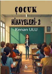 Çocuk Hikayeleri 2 - Son Adım Yayıncılık