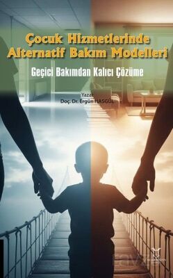Çocuk Hizmetlerinde Alternatif Bakım Modelleri - 1