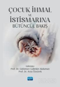 Çocuk İhmal İstismarına Bütüncül Bakış - 1