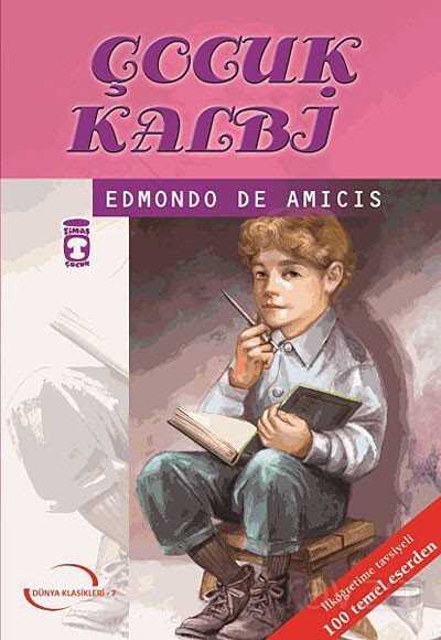 Çocuk Kalbi / İlk Gençlik Klasikleri - Timaş Çocuk Yayınları