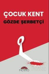 Çocuk Kent - Motto