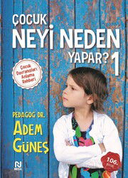 Çocuk Neyi Neden Yapar? - Nesil Yayınları