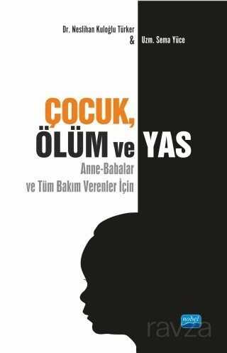 Çocuk, Ölüm ve Yas - Nobel Yayın Dağıtım