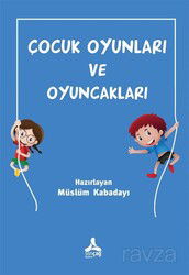 Çocuk Oyunları ve Oyuncakları - Son Çağ Yayınları