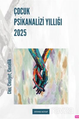 Çocuk Psikanalizi Yıllığı 2025 - 1