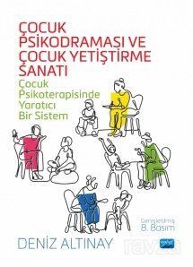 Çocuk Psikodraması ve Çocuk Yetiştirme Sanatı - Çocuk Psikoterapisinde Yaratıcı Bir Sistem - Nobel Yayın Dağıtım