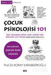 Çocuk Psikolojisi 101 / Dikkat Sorunlarından Öz güvene, Bilişsel Gelişimden Ekran Bağımlılığına, Çoc - Say Yayınları