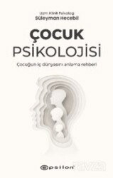 Çocuk Psikolojisi - Epsilon Yayınları