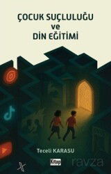 Çocuk Suçluluğu ve Din Eğitimi - Kitap Dünyası (Konya)