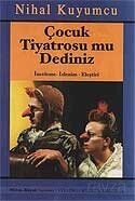 Çocuk Tiyatrosu mu Dediniz? - Mitosboyut Yayınları