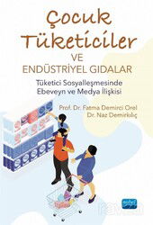 Çocuk Tüketiciler ve Endüstriyel Gıdalar - Nobel Yayın Dağıtım