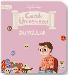 Çocuk Üniversitesi - Psikoloji - Duygular - Sincap Kitap